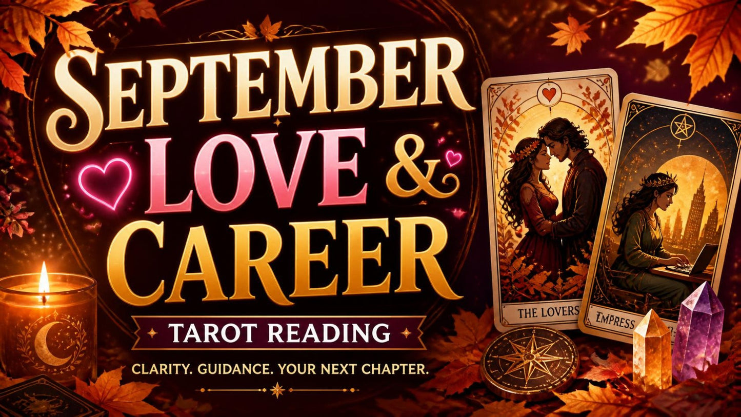 September 🍂 Love and Career Reading