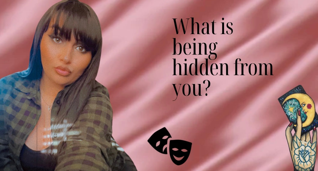 What is being hidden from you?