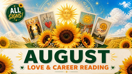 August ☀️ Love and Career Reading
